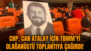 CHP, TBMM'yi olağanüstü toplantıya çağırdı!