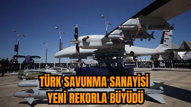 Türk savunma sanayisi yeni rekorla büyüdü