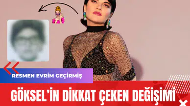 Göksel’in Dikkat Çeken Değişimi
