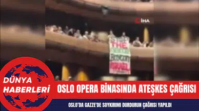 Oslo Opera Binası'nda Gazze için ateşkes çağrısı