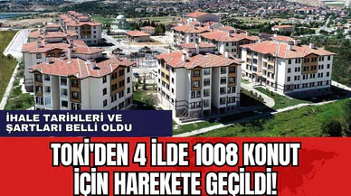 TOKİ'den 4 ilde 1008 konut için harekete geçildi! İhale tarihleri ve şartları açıklandı