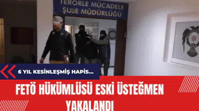 FET* hükümlüsü eski üsteğmen yakalandı
