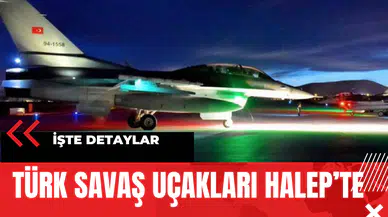 Türk Savaş Uçakları Halep’te