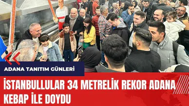 İstanbullular 34 metrelik rekor Adana kebap ile doydu
