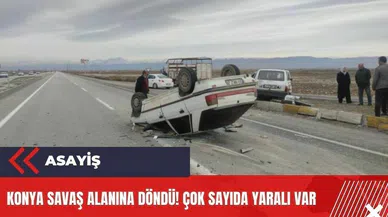 Konya'da can pazarı! Ortalık savaş alanına döndü