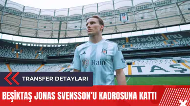 Beşiktaş Jonas Svensson’u kadrosuna kattı