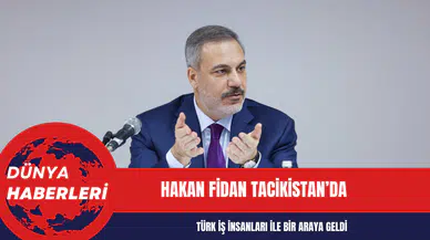 Hakan Fidan Tacikistan’da Türk iş insanları ile bir araya geldi