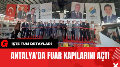 Antalya'da Fuar Kapılarını Açtı