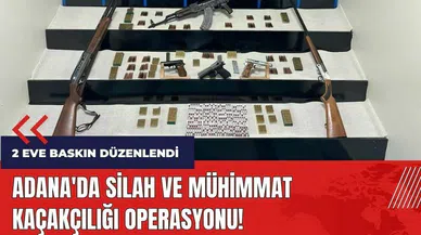 Adana'da silah ve mühimmat kaçakçılığı operasyonu!