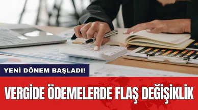 Vergide ödemelerde flaş değişiklik: Yeni dönem başladı!