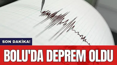 Son dakika! Bolu'da deprem oldu