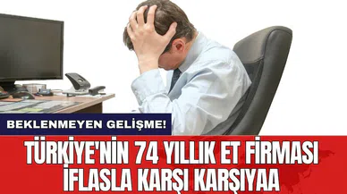 Türkiye'nin 74 yıllık et firması iflasla karşı karşıya