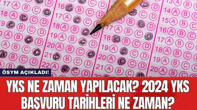 YKS ne zaman yapılacak? 2024 YKS başvuru tarihleri ne zaman? YKS başvuru ücreti ne kadar?