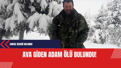 Ava giden adam ölü bulundu!