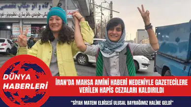 İran'da Mahsa Amini haberi nedeniyle gazetecilere verilen hapis cezaları kaldırıldı