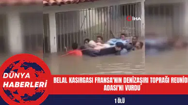 Belal Kasırgası Fransa'nın Denizaşırı Toprağı Reunion Adası'nı Vurdu