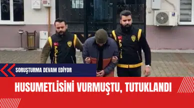 Husumetlisini Vuran Şahıs Tutuklandı
