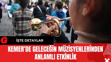 Kemer’de Geleceğin Müzisyenlerinden Anlamlı Etkinlik