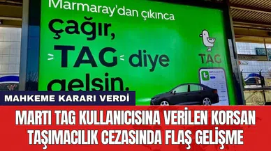 Martı TAG kullanıcısına verilen korsan taşımacılık cezasında flaş gelişme
