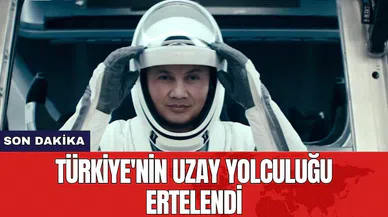 Türkiye'nin uzay yolculuğu ertelendi