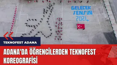 Adana'da öğrencilerden TEKNOFEST koreografisi