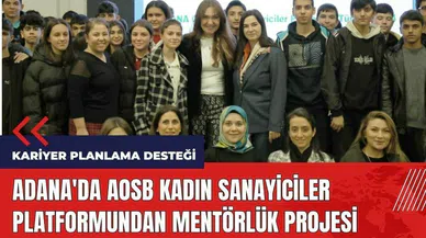 Adana'da AOSB kadın sanayiciler platformundan Mentörlük Projesi