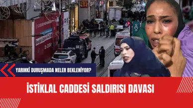 İstiklal Caddesi Saldırısı Davası: Yarınki Duruşmada Neler Bekleniyor?