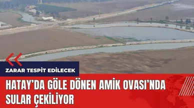 Hatay'da göle dönen Amik Ovası’nda sular çekiliyor