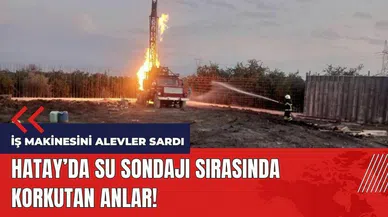 Hatay'da su sondajında korkutan anlar!