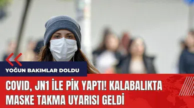 Covid JN1 ile pik yaptı! Kalabalıkta maske takma uyarısı geldi