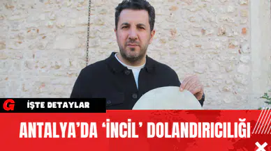 Antalya’da ‘İncil’ Dolandırıcılığı