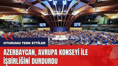 Azerbaycan, Avrupa Konseyi ile işbirliğini durdurdu