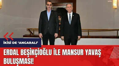 İkisi de 'Angaralı'! Erdal Beşikçioğlu ile Mansur Yavaş buluşması