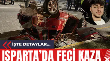Isparta’da Feci Kaza
