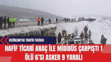 Erzincan'da Trafik Faciası: Hafif Ticari Araç ile Midibüs Çarpıştı 1 Ölü 6’sı Asker 9 Yaralı
