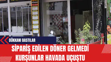 Sipariş Edilen Döner Gelmedi Kurşunlar Havada Uçuştu