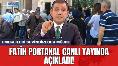 Fatih Portakal canlı yayında açıkladı! Emeklileri sevindirecek müjde