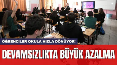 Devamsızlıkta büyük azalma: Öğrenciler okula hızla dönüyor!