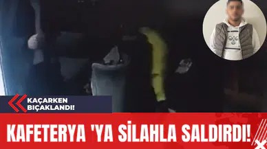 Kafeterya 'ya Silahla Saldırdı! Kaçarken Bıçaklandı!
