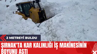 Şırnak'ta Kar Kalınlığı İş Makinesinin Boyunu Aştı