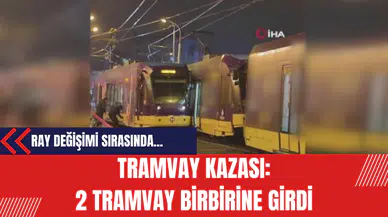 Tramvay kazası: 2 tramvay birbirine girdi