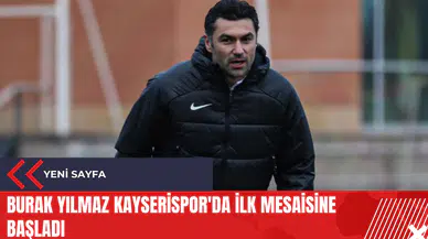 Burak Yılmaz Kayserispor'da ilk mesaisine başladı
