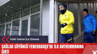 Çağlar Söyüncü Fenerbahçe'de ilk antrenmanına çıktı