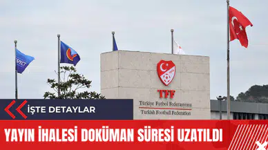 Yayın ihalesi doküman süresi uzatıldı