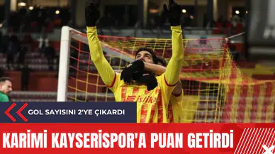 Karimi Kayserispor'a puan getirdi