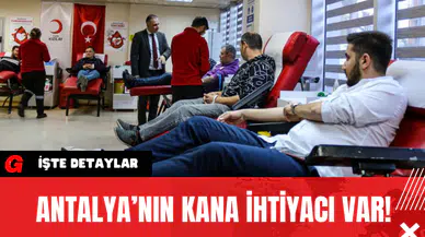Antalya’nın Kana İhtiyacı Var!