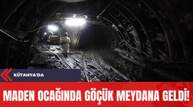 Kütahya'da Maden Ocağında Göçük Meydana Geldi!