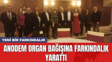ANODEM organ bağışına farkındalık yarattı