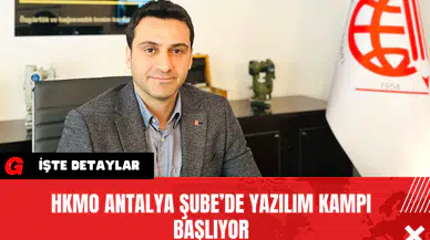HKMO Antalya Şube Yazılım Kampı Başlıyor
