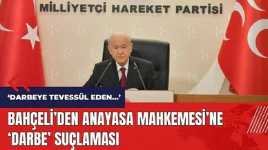 Bahçeli'den Anayasa Mahkemesi'ne 'darbe' suçlaması